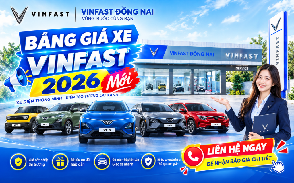Bảng giá xe VinFast 2026 tại Đồng Nai